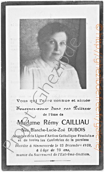 Blanche Lucie Zo Dubois pouse de Rmy Cailliau, dcd  Steenvoorde, le 23 Dcembre 1959 ( l'ge de 73 ans).